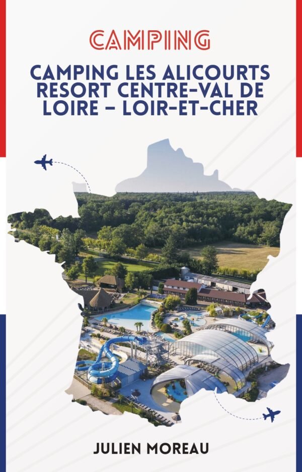 Camping : Camping Les Alicourts Resort Centre-Val de Loire – Loir-et-Cher