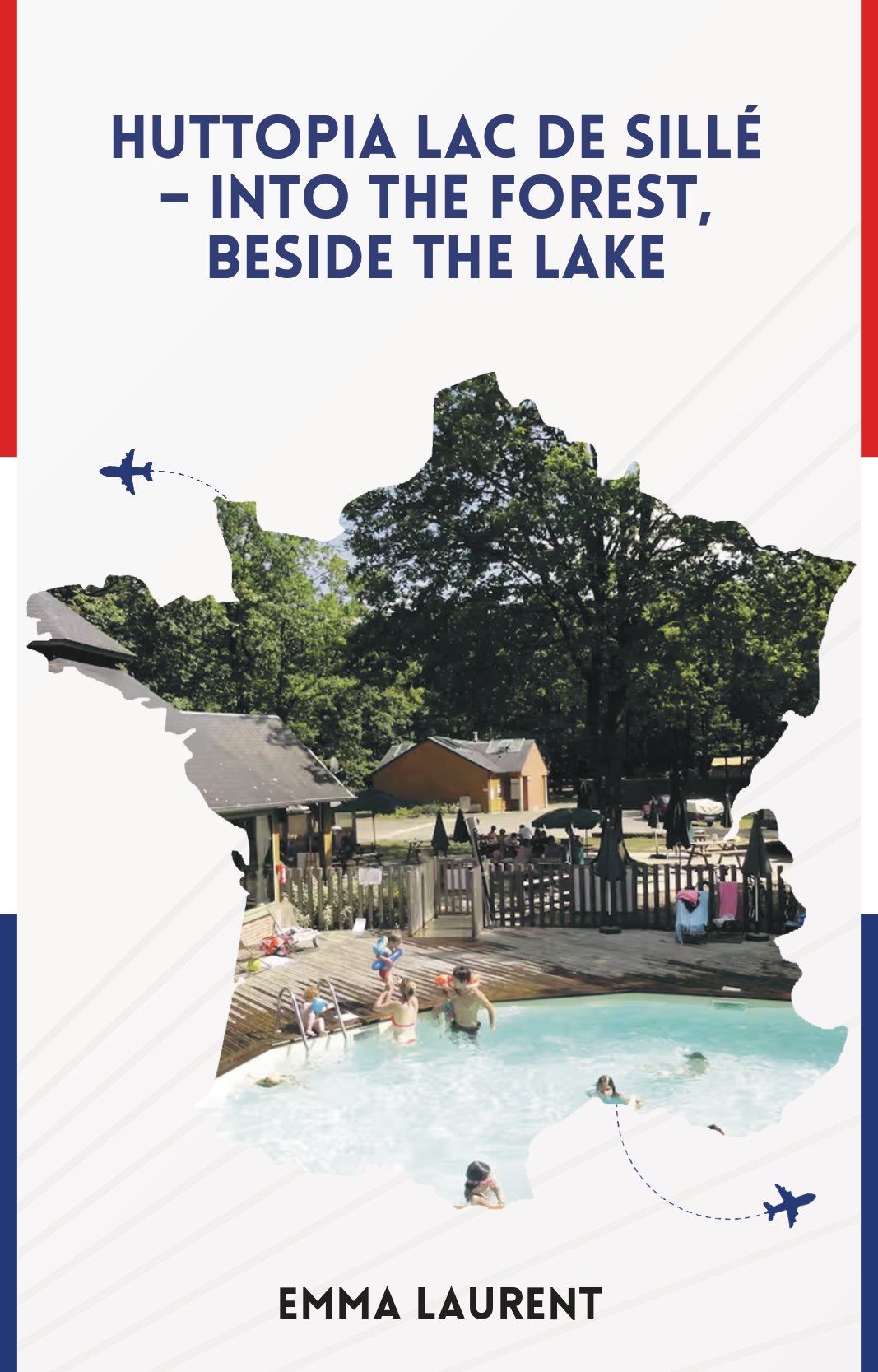 Guide : Huttopia Lac de Sillé