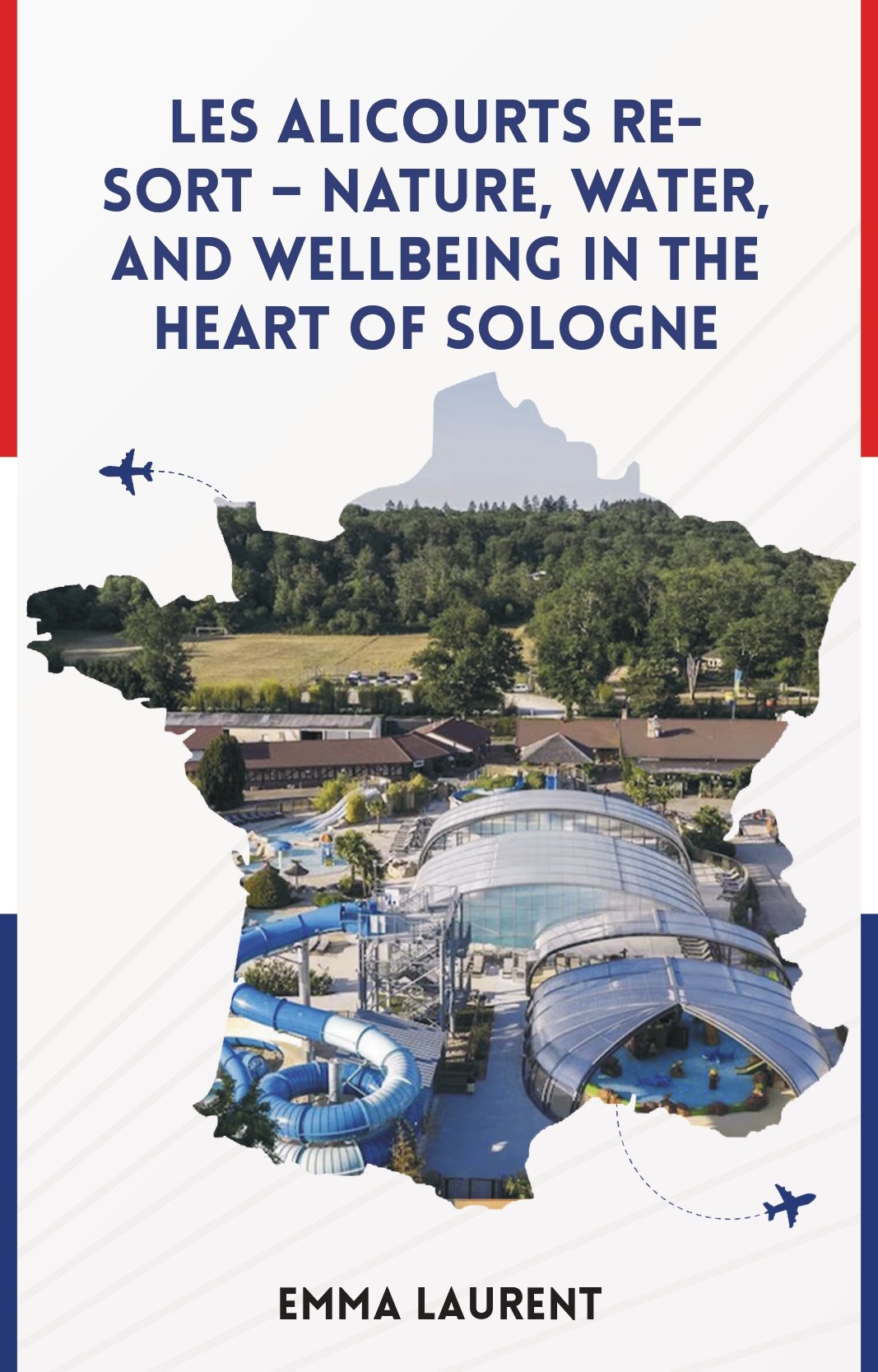 Guide : Les Alicourts Resort